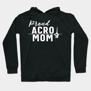 Proud Acro Mom Hoodie